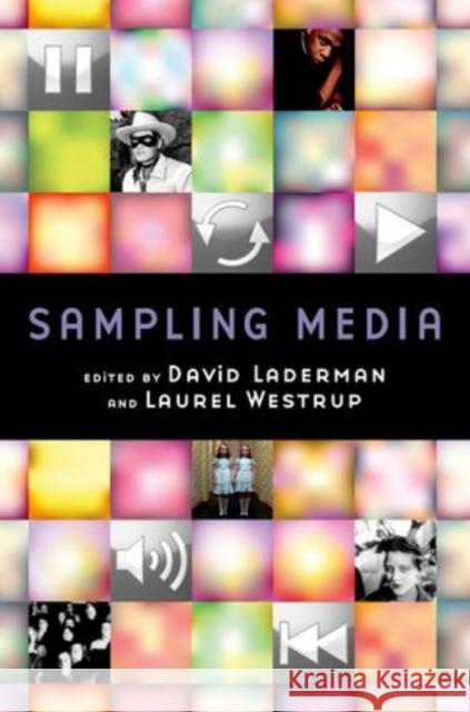 Sampling Media David Laderman Laurel Westrup 9780199949335 Oxford University Press, USA - książka