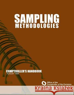 Sampling Methodologies Comptroller's Handbook August 1998 Comptroller of the Currency Administrato 9781505290042 Createspace - książka