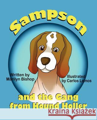 Sampson and the Gang from Hound Holler Marilyn Bishop Carlos Lemos 9781612250922 Mirror Publishing - książka