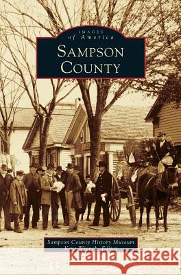 Sampson County Kent Wrench, County History Sampson, Wrench Kent 9781531601799 Arcadia Publishing Library Editions - książka