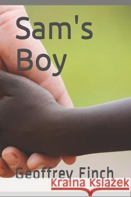 Sam's Boy Geoffrey Finch 9781717838988 Independently Published - książka