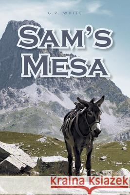 Sam's Mesa G P White 9781636300238 Covenant Books - książka