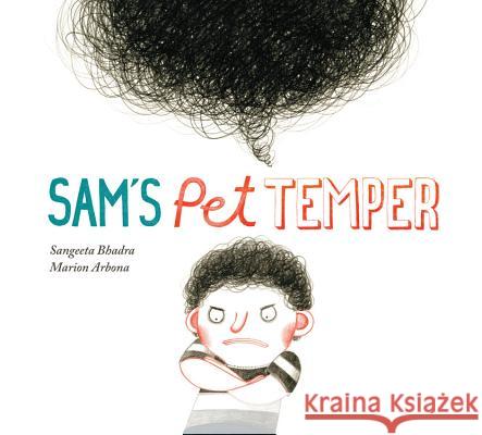 Sam's Pet Temper Sangeeta Bhadra Marion Arbona 9781771380256 Kids Can Press - książka