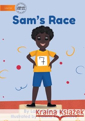 Sam's Race Lara Cain Gray, Valeria Korshunova 9781922780515 Library for All - książka