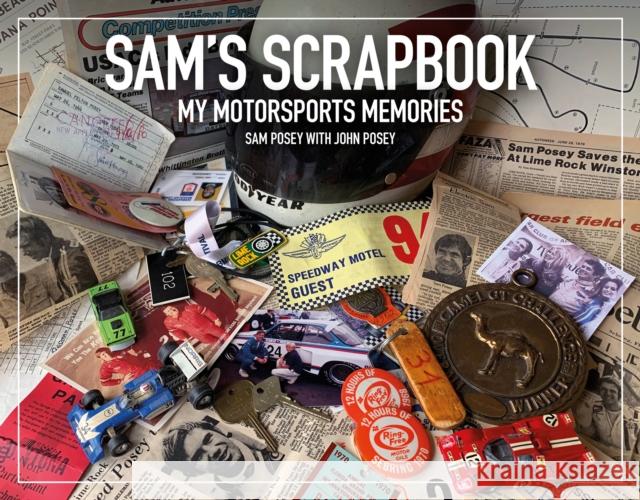 Sam's Scrapbook: My Motorsports Memories Sam Posey John Posey 9781910505656 Evro Publishing - książka