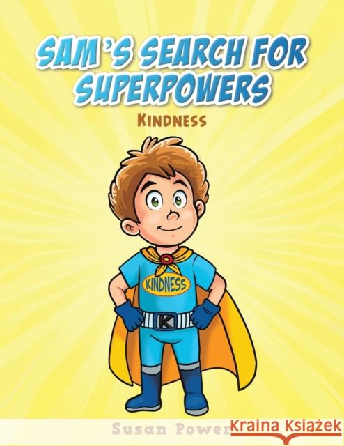 Sam's Search for Superpowers Susan Power 9781398496484 Austin Macauley Publishers - książka