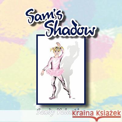 Sam's Shadow Sandy Valentine 9781441547064 Xlibris Corporation - książka