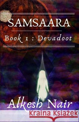 Samsaara: Devadoot Dhruvi Shah Alkesh Nair Alkesh Nair 9781792980411 Independently Published - książka