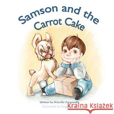 Samson and The Carrot Cake Grant, Paige 9780692994337 Priscilla Garamella - książka