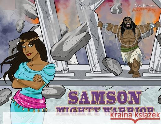 Samson Mighty Warrior: The adventures of Samson Bible Pathway Adventures Pip Reid 9780473422639 Bible Pathway Adventures - książka