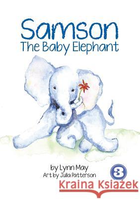 Samson The Baby Elephant Lynn May, Julia Patterson 9789980900333 Library for All Ltd - książka