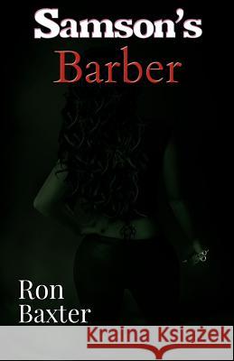Samson's Barber Ron Baxter 9781432776589 Outskirts Press - książka