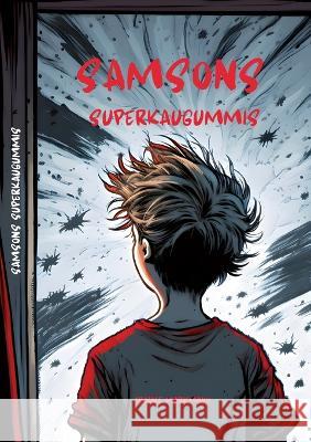 Samsons Superkaugummis Frauke Markmann 9783752608984 Books on Demand - książka