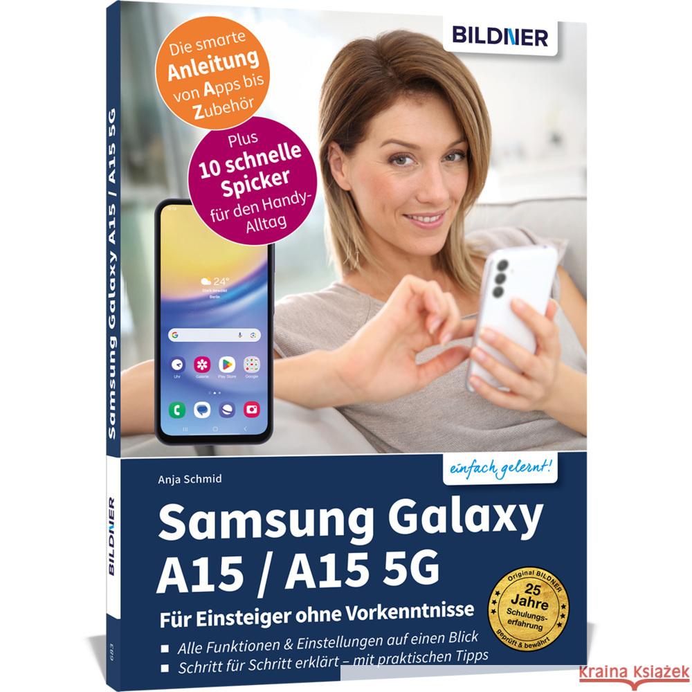 Samsung Galaxy A15 - Für Einsteiger ohne Vorkenntnisse Schmid, Anja 9783832806675 BILDNER Verlag - książka