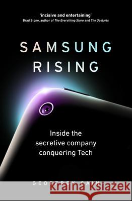 Samsung Rising: Inside the secretive company conquering Tech Geoffrey Cain 9780753554814 Ebury Publishing - książka