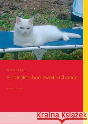 Samtpfötchen zweite Chance: Katzen verstehen Kornelia Finke 9783732286140 Books on Demand - książka