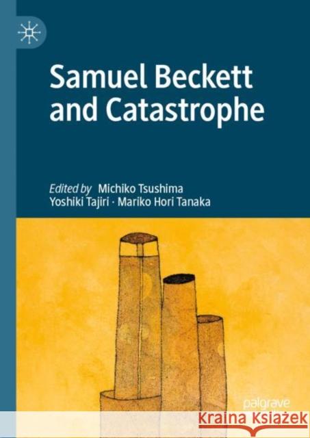 Samuel Beckett and Catastrophe  9783031083679 Springer International Publishing AG - książka