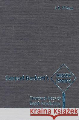 Samuel Beckett?s Hidden Drives: Structural Uses of Depth Psychology O'Hara, J. D. 9780813015279 University Press of Florida - książka