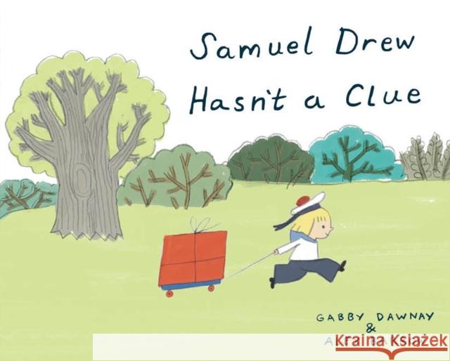 Samuel Drew Hasn't a Clue Gabby Dawnay Alex Barrow 9781849766425 Tate Publishing - książka