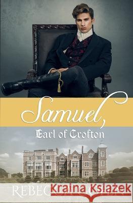 Samuel, Earl of Crofton Rebecca Cohen   9798399512235 Independently Published - książka