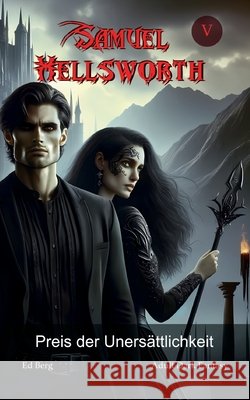 Samuel Hellsworth - 5 - Preis der Uners?ttlichkeit Ed Berg 9783695746064 Bod - Books on Demand - książka
