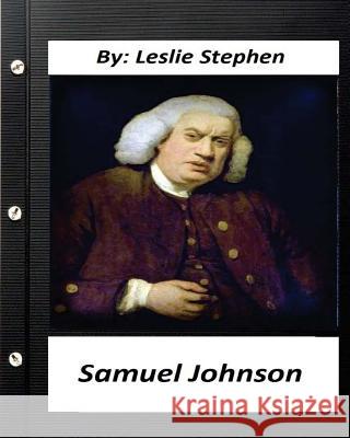 Samuel Johnson.(1878) By Leslie Stephen Stephen, Leslie 9781530604807 Createspace Independent Publishing Platform - książka