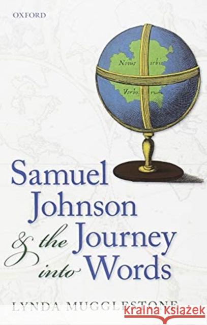 Samuel Johnson and the Journey Into Words Lynda Mugglestone 9780198830689 Oxford University Press, USA - książka