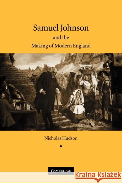 Samuel Johnson and the Making of Modern England Nicholas Hudson 9780521045742 Cambridge University Press - książka