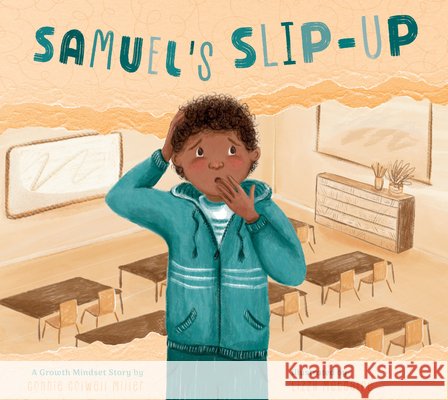 Samuel's Slip-Up: A Growth Mindset Story Miller, Connie Colwell, Metcalfe, Lizzy 9798896851561 Amicus Learning - książka
