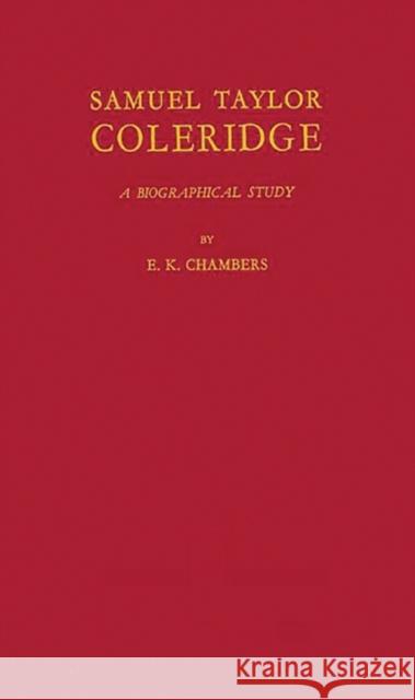 Samuel Taylor Coleridge: A Biographical Study Chambers, E. K. 9780313205392 Greenwood Press - książka