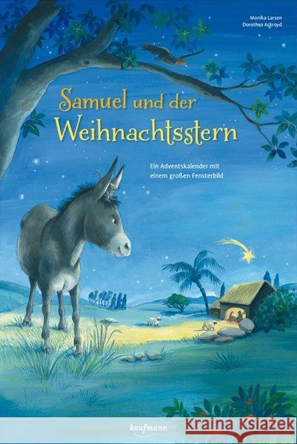 Samuel und der Weihnachtsstern : Ein Adventskalender mit einem großen Fensterbild Larsen, Monika 9783780609700 Kaufmann - książka