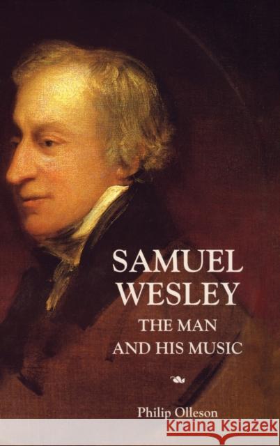 Samuel Wesley: The Man and His Music Olleson, Philip 9781843830313 Boydell Press - książka