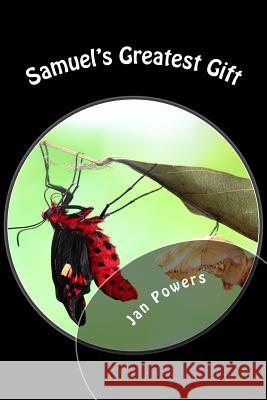 Samuel's Greatest Gift Jan R. Powers Jan R. Powers 9781508624035 Createspace - książka
