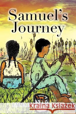 Samuel's Journey Emma Marie Trusty 9781483649467 Xlibris Corporation - książka