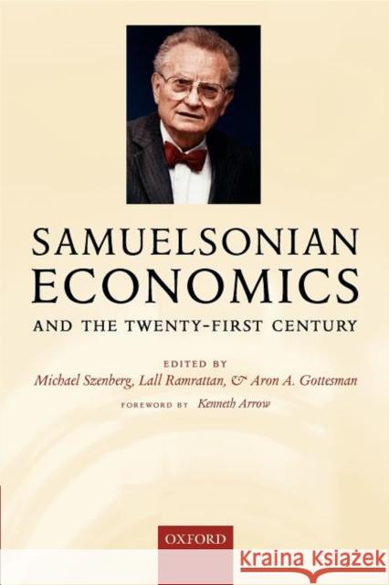 Samuelsonian Economics and the Twenty-First Century Michael Szenberg 9780199298839  - książka