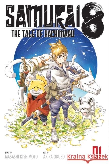 Samurai 8: The Tale of Hachimaru, Vol. 1 Masashi Kishimoto, Akira Okubo 9781974715022 Viz Media, Subs. of Shogakukan Inc - książka