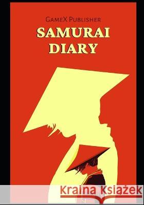 Samurai Diary MD Faisal Ahmed Gamex Publisher  9798386223892 Independently Published - książka