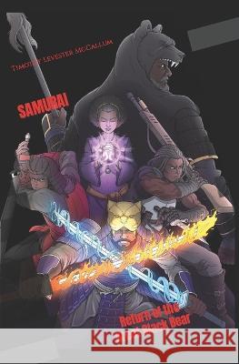 Samurai: Return of the Great Black Bear Benjamin Porter Timothy Levester McCallum  9798351727646 Independently Published - książka