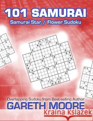 Samurai Star / Flower Sudoku: 101 Samurai Gareth Moore 9781481107938 Createspace - książka