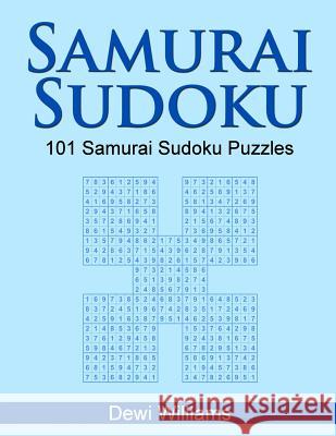 Samurai Sudoku: 101 Samurai Sudoku Puzzles Dewi Williams 9781494891763 Createspace - książka