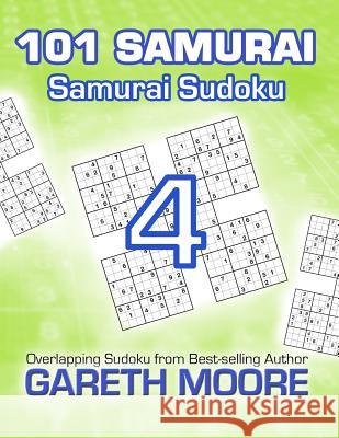 Samurai Sudoku 4: 101 Samurai Gareth Moore 9781503022638 Createspace - książka