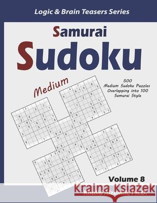 Samurai Sudoku: 500 Medium Sudoku Puzzles Overlapping into 100 Samurai Style Khalid Alzamili 9781675142349 Independently Published - książka