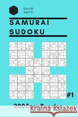 Samurai Sudoku - 200 Easy Puzzles Vol.1 David Smith 9781794584150 Independently Published - książka