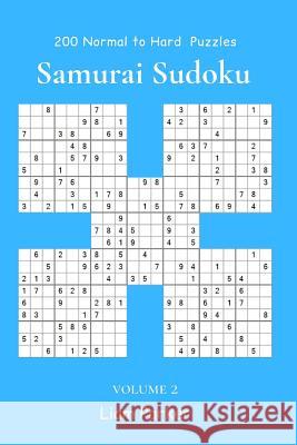 Samurai Sudoku - 200 Normal to Hard Puzzles vol.2 Liam Parker 9781074151454 Independently Published - książka