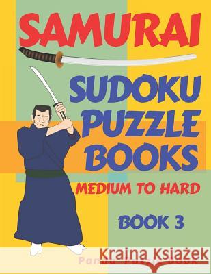 Samurai Sudoku Puzzle Books - Medium To Hard - Book 3: Sudoku Variations Puzzle Books - Brain Games For Adults Panda Puzzle Book 9781082117077 Independently Published - książka