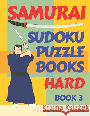 Samurai Sudoku Puzzle Books Hard - Book 3: Sudoku Variations Puzzle Books - Brain Games For Adults Panda Puzzle Book 9781081805005 Independently Published - książka