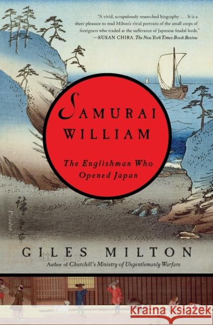 Samurai William: The Englishman Who Opened Japan Giles Milton 9781250778253 Picador USA - książka
