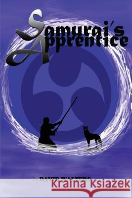 Samurai's Apprentice Books 3 & 4: Shogun's Apprentice & Samurai Master David Walters 9781502489821 Createspace - książka