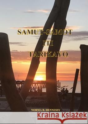 Samut-Samot Iti Tarikayo Norma Hennessy 9780645442311 Tablo Pty Ltd - książka