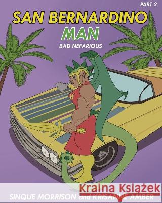 San Bernardino Man Bad Nefarious Part 2 Sinque Morrison Krisanne Simmons  9798986717821 Krisanne - książka